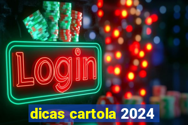 dicas cartola 2024